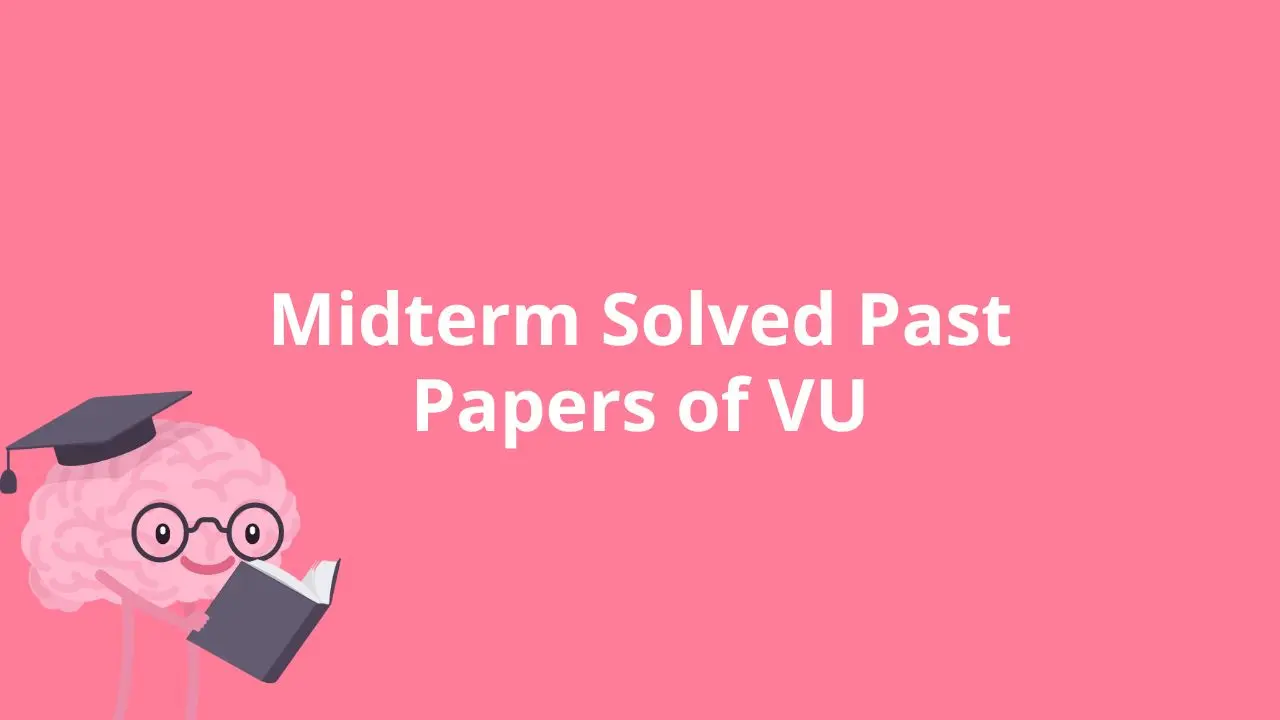 Midterm Solved Past Papers of Virtual University