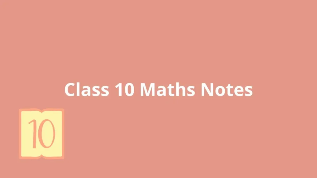Class 10 Maths Notes